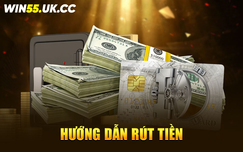 rút tiền Win55