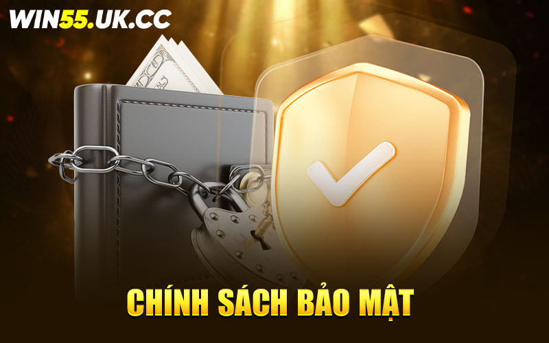 Chính Sách Bảo Mật Win55