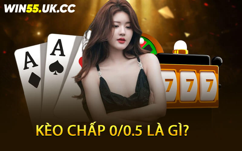 Kèo Chấp 0/0.5 Là Gì?